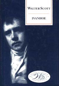 Ivanhoe: A Romance by Sir Walter Scott