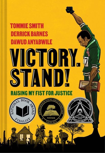 	Victory. Stand! : raising my fist for justice / Tommie Smith, Derrick Barnes, Dawud Anyabwile