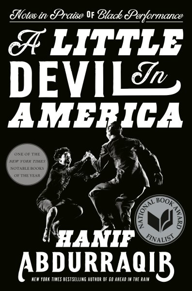 A little devil in America : notes in praise of black performance / Hanif Abdurraqib