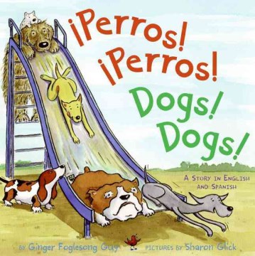 Catalog record for ¡Perros! ¡Perros! = Dogs! Dogs!