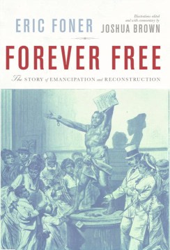 Catalog record for Forever free : the story of emancipation and Reconstruction