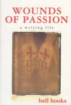Catalog record for Wounds of passion : a writing life