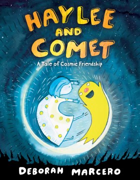 Catalog record for Haylee and Comet : a tale of cosmic friendship