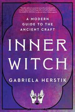 Catalog record for Inner witch : a modern guide to the ancient craft