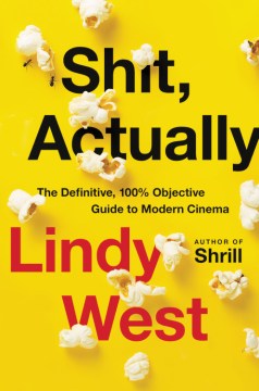 Catalog record for Shit, actually : the definitive, 100% objective guide to modern cinema