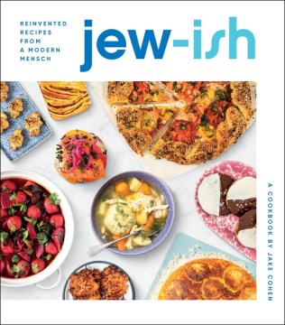 Catalog record for Jew-ish : reinvented recipes from a modern mensch : a cookbook