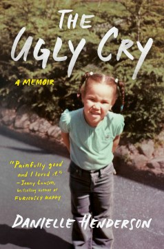 Catalog record for The ugly cry : a memoir