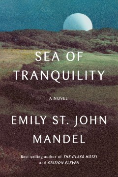 Sea of Tranquility : a novel book cover
