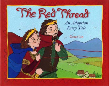 Catalog record for The red thread : an adoption fairy tale