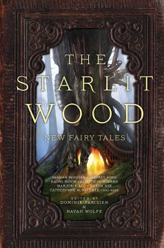 Catalog record for The starlit wood : new fairy tales