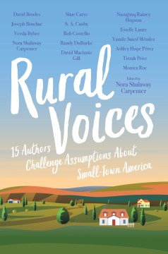 Catalog record for Rural voices : 15 authors challenge assumptions about small-town America