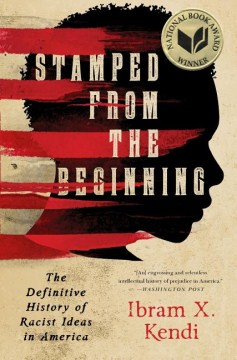 Catalog record for Stamped from the beginning : the definitive history of racist ideas in America