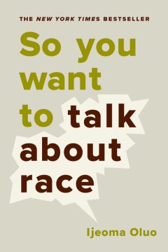 Catalog record for So you want to talk about race