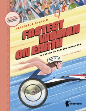 Catalog record for Fastest woman on Earth : the story of Tatyana McFadden