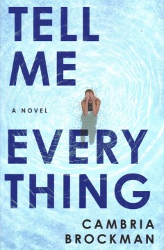 Catalog record for Tell me everything : a novel