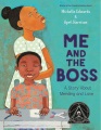 Me and the boss a story about mending and love Book Cover