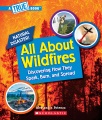 All about wildfires : discovering how they spark, burn, and spread Book Cover