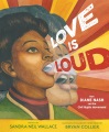 Love is loud : how Diane Nash led the Civil Rights Movement Book Cover