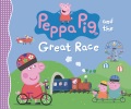 Peppa Pig and the great race. Book Cover
