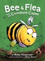 Bee & Flea and the compost caper Book Cover