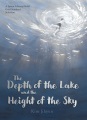 The depth of the lake and the height of the sky Book Cover