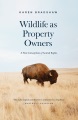 Book jacket for Wildlife as property owners : a new conception of animal rights 