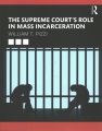 Book jacket for The Supreme Court's role in mass incarceration 