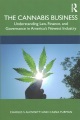 Book jacket for The cannabis business : understanding law, finance, and governance in America's newest industry 