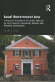 Book jacket for Local government law : a practical guidebook for public officials on city councils, community boards, and planning commissions  