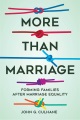 Book jacket for More than marriage : forming families after marriage equality 