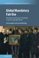 Book jacket for Global mandatory fair use : the nature and scope of the right to quote copyright works 