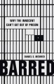 Book jacket for Barred : why the innocent can't get out of prison 