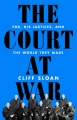 Book jacket for The Court at war : FDR, his justices, and the world they made 