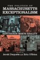 Book jacket for The politics of Massachusetts exceptionalism : reputation meets reality 