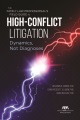 Book jacket for The family law professional's field guide to high-conflict litigation : dynamics, not diagnoses