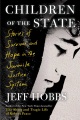 Book jacket for Children of the state : stories of survival and hope in the juvenile justice system 