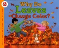 WHY DO LEAVES CHANGE COLOR?