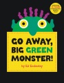 GO AWAY, BIG GREEN MONSTER!