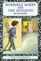 HORRIBLE HARRY & THE DUNGEON