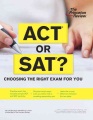 ACT or SAT? : choosing the right exam for you 