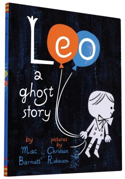 Leo a Ghost Story 9781452131566