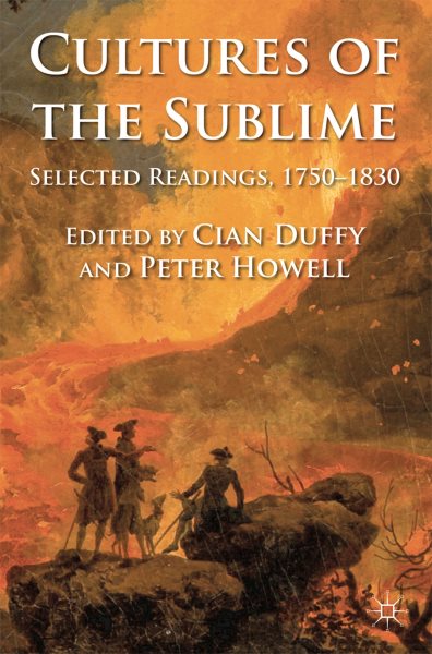Cultures of the sublime : selected readings, 1750-1830