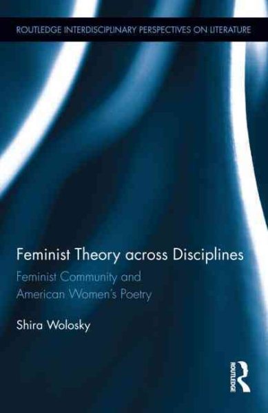 Feminist theory across disciplines : feminist community and American women