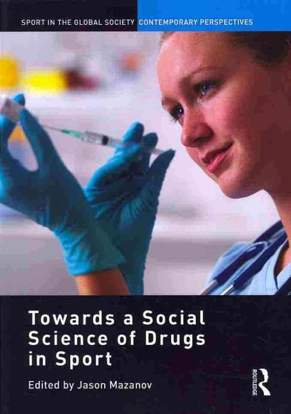 Towards a social science of drugs in sport /
