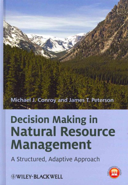 Decision making in natural resource management: a structured, adaptive approach