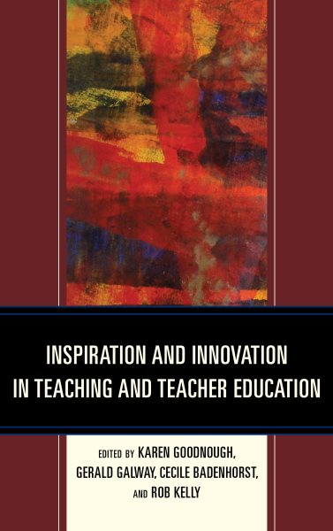 Inspiration and innovation in teaching and teacher education