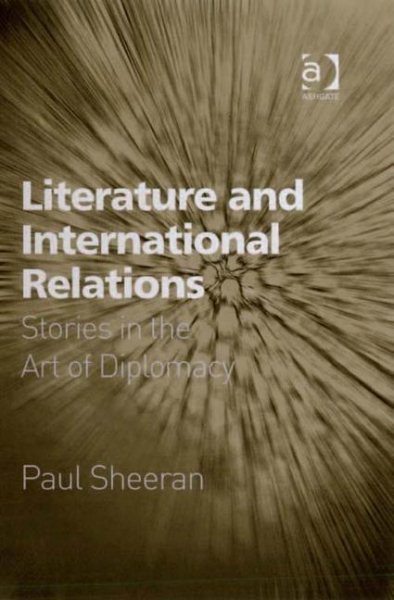 Literature and international relations : stories in the art of diplomacy
