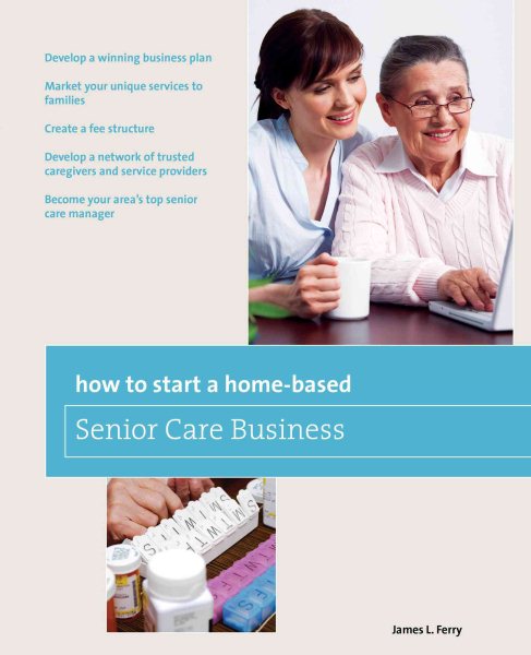 How to start a home-based senior care business