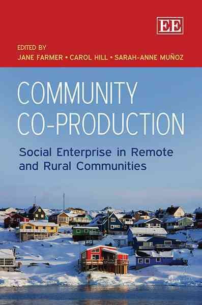 Community co-production : social enterprise in remote and rural communities