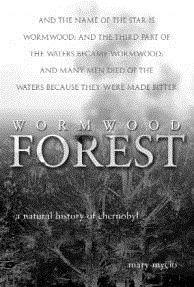 Cover image for Wormwood forest a natural history of Chernobyl